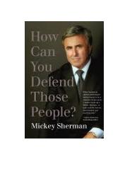 Legal Analyst, Author and Defense Attorney: Mickey Sherman